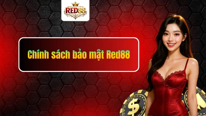Chính sách bảo mật Red88