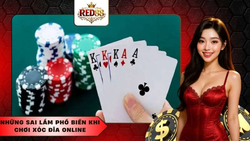 Những Sai Lầm Phổ Biến Khi Chơi Xóc Đĩa Online