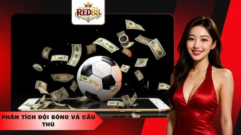 Phân Tích Đội Bóng Và Cầu Thủ
